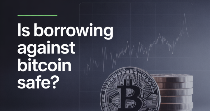 Is Borrowing Against Bitcoin Safe? A Clear Look at Crypto- backed  Loans in 2026